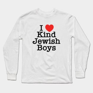 I Love Kind Jewish Boys Long Sleeve T-Shirt